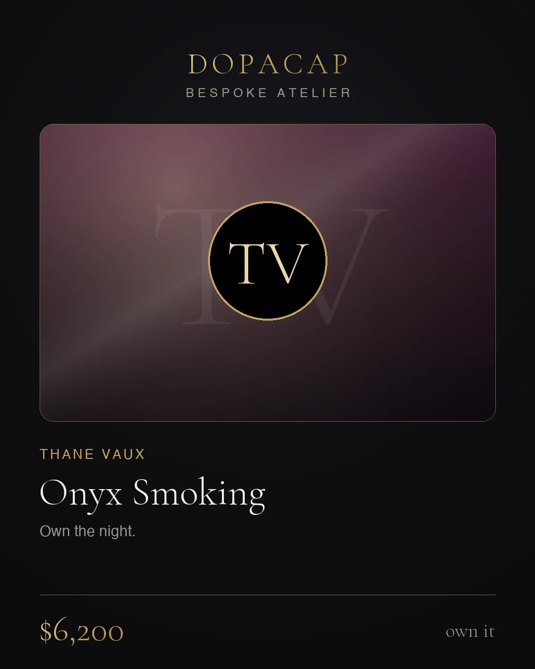 Thane Vaux Onyx Smoking — $6,200